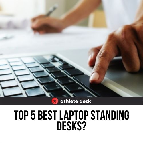 Top Five Best Laptop Standing Desks
