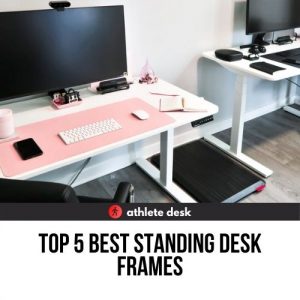 Top Five Standing Desk Frames