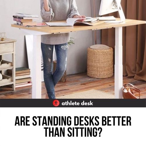 Are Standing Desks Better Than Sitting