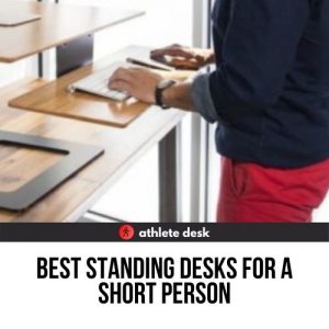 Best standing desks for a small person