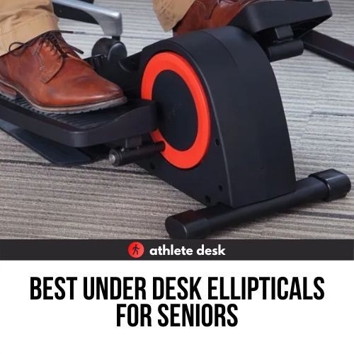 Best under desk ellipticals for seniors