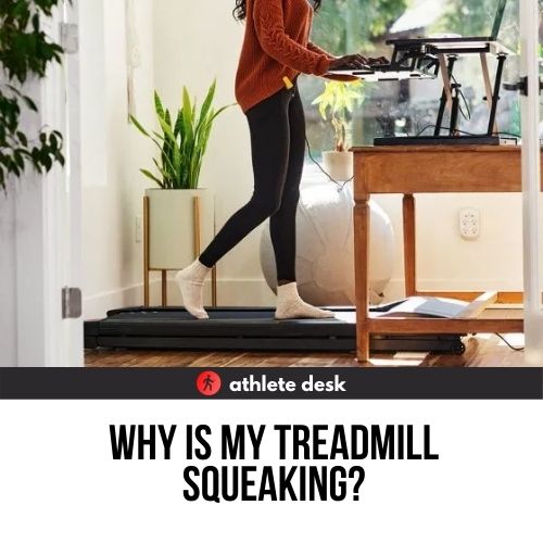 Why is my treadmill squeaking