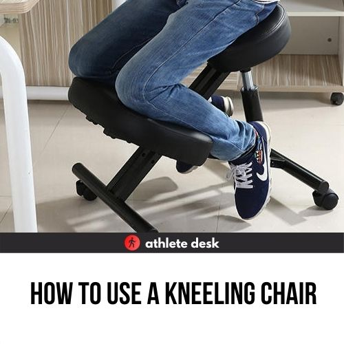 how to use a kneeling chair