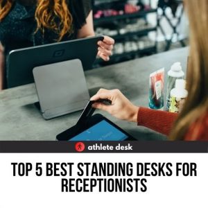 best standing desks for receptionists