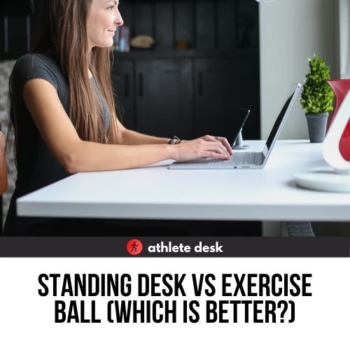 standing desk vs exercise ball