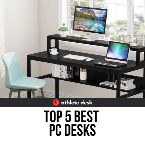 Top 5 Best PC Desks