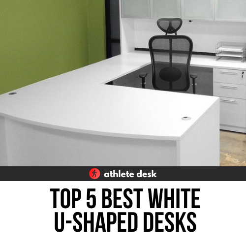 Top 5 Best White U Shaped Desks