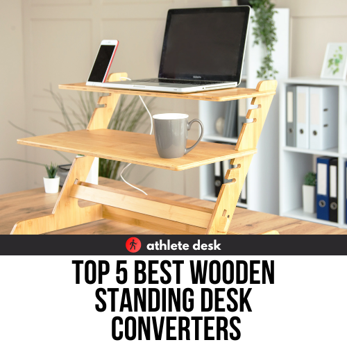 Top 5 Best Wooden Standing Desk Converters