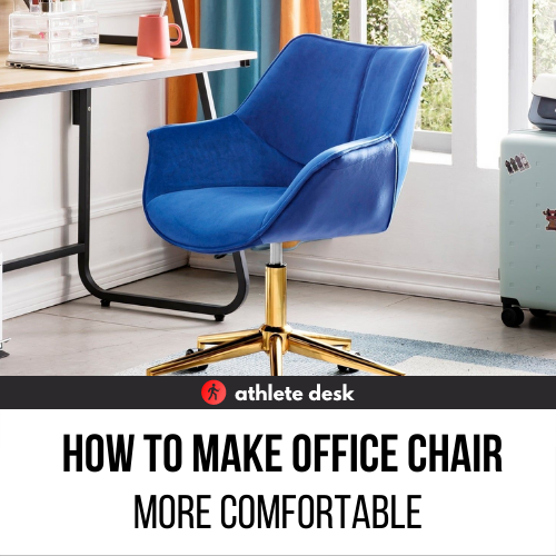 How to Make Office Chair More Comfortable