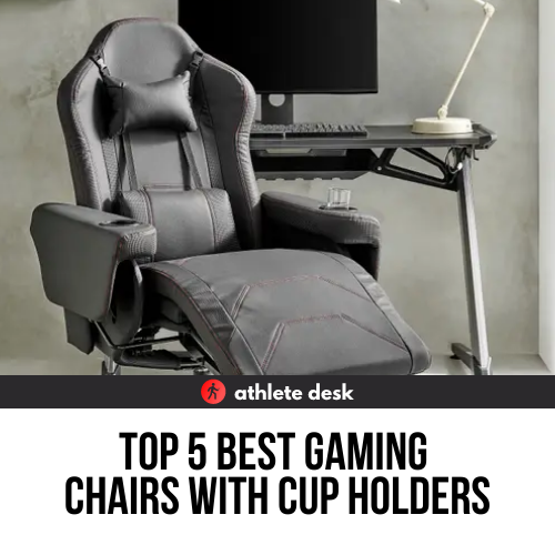 Best Gaming Chairs With Cup Holders