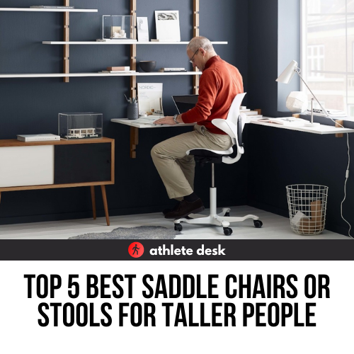 Best Saddle Chairs For Taller People