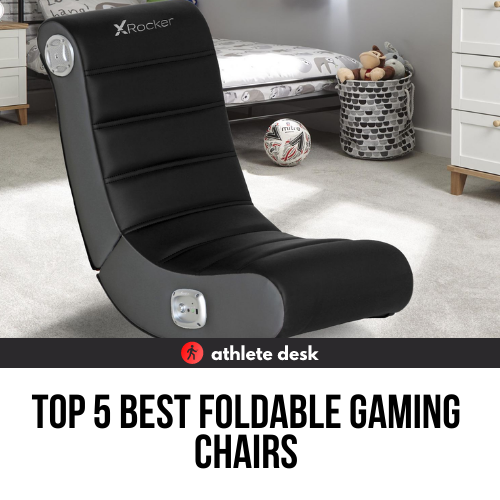 Best Foldable Gaming Chairs