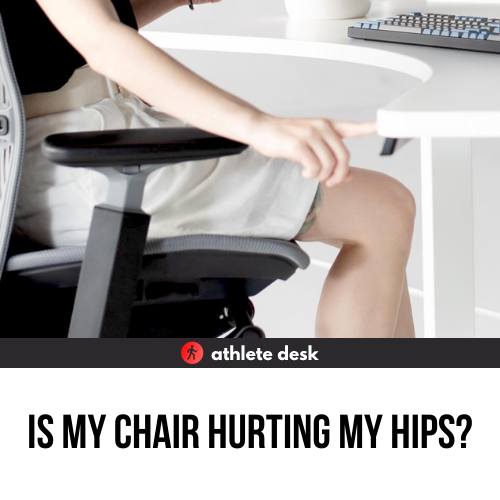 Is My Chair Hurting My Hips