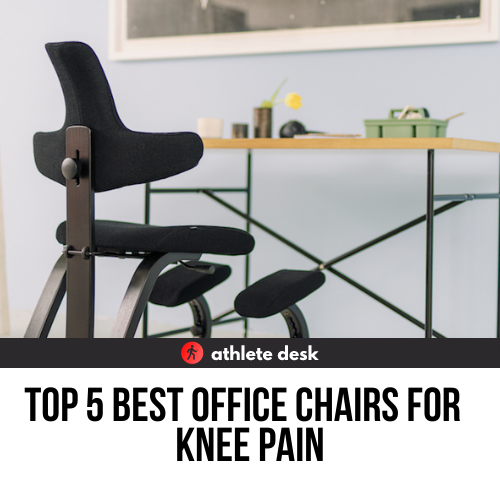 Top 5 Best Office Chairs For Knee Pain 
