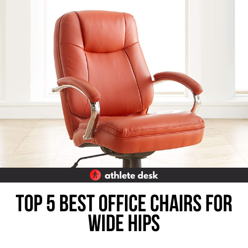 Best Office Chairs For Wide Hips