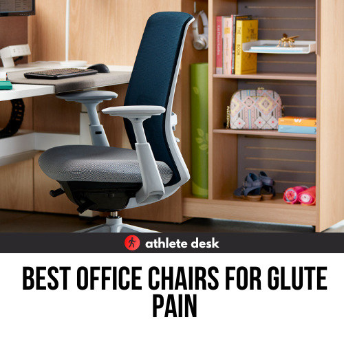Best Office Chairs For Glute Pain