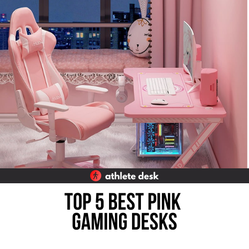 Top 5 Best Pink Gaming Desks