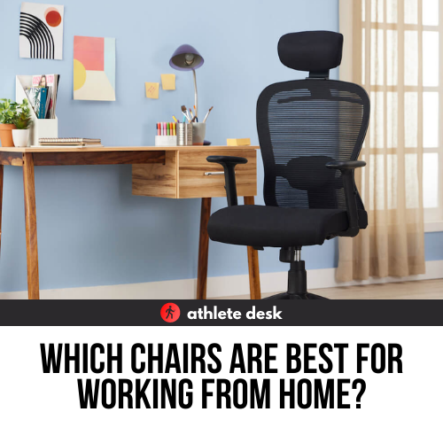 Which Chairs Are Best For Working From Home