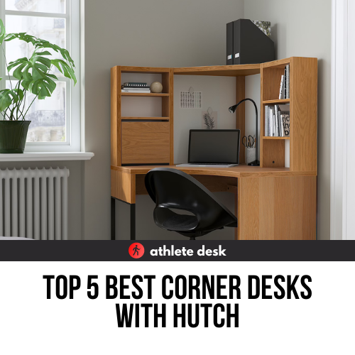 Top 5 Best Corner Desks With Hutch