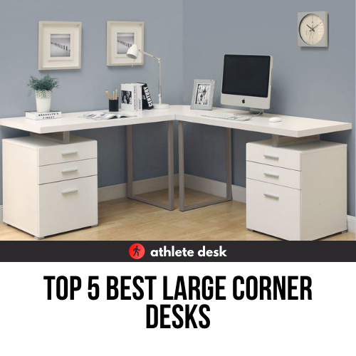 Top 5 Best Large Corner Desks