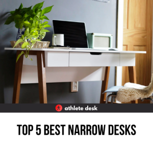 Top 5 Best Narrow Desks