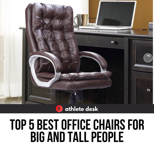Best Office Chairs For Big And Tall People