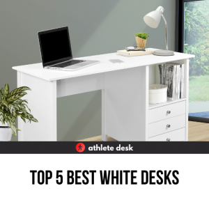 Top 5 Best White Desks