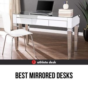 Best Mirrored Desks