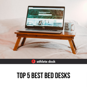 Top 5 Best Bed Desks