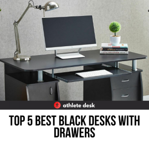 Top 5 Best Black Desks With Drawers