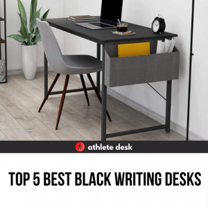 Top 5 Best Black Writing Desks