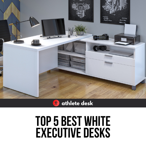 Top 5 Best White Executive Desks