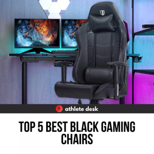 Top 5 Best Black Gaming Chairs