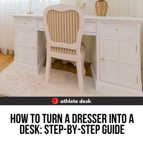 How To Turn A Dresser Into A Desk