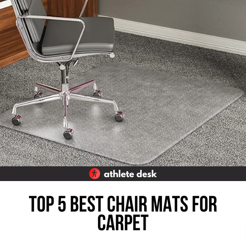 Top 5 Best Chair Mats for Carpet