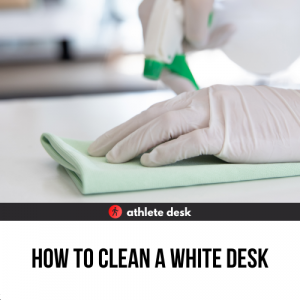 How to Clean a White Desk