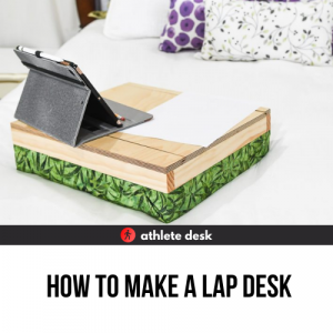 How To Make A Lap Desk