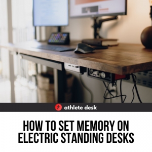 How to Set Memory on Electric Standing Desks
