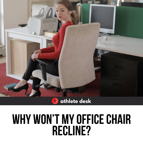 Why Won't My Office Chair Recline