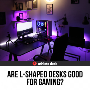 Are L-Shaped Desks Good for Gaming