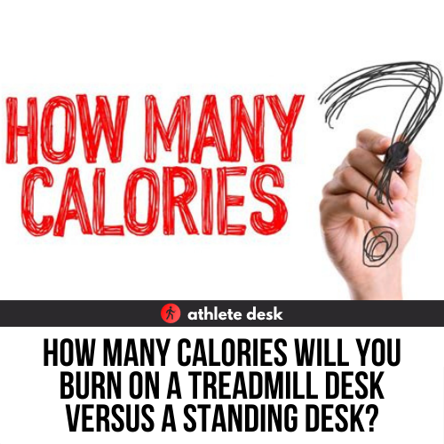 How Many Calories Will You Burn on a Treadmill Desk Versus a Standing Desk