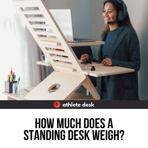 How Much Does a Standing Desk Weigh