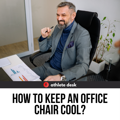 How to Keep an Office Chair Cool