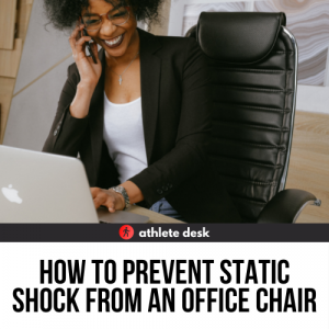 How to Prevent Static Shock from an Office Chair